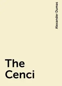 «The Cenci» by Alexander Dumas