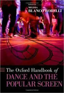 The Oxford Handbook of Dance and the Popular Screen (Repost)