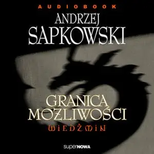 «Granica możliwości» by Andrzej Sapkowski