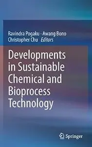 Developments in Sustainable Chemical and Bioprocess Technology