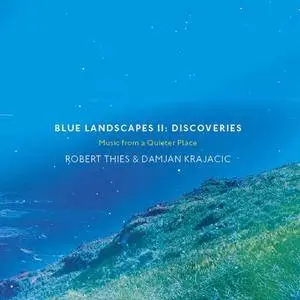 Robert Thies & Damjan Krajacic - Blue Landscapes II: Discoveries (2016)