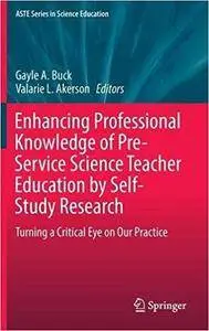 Enhancing Professional Knowledge of Pre-Service Science Teacher Education by Self-Study Research