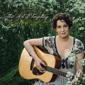 Kyle Carey - The Art of Forgetting (2018)