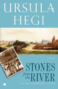 «Stones from the River» by Ursula Hegi