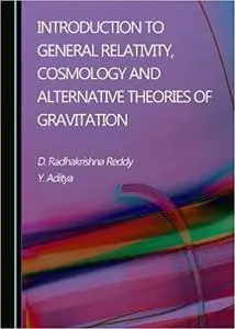 Introduction to General Relativity, Cosmology and Alternative Theories of Gravitation