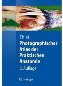 Photographischer Atlas der Praktischen Anatomie (Auflage: 2) [Repost]