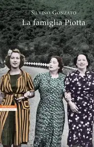 Silvino Gonzato - La famiglia Piotta