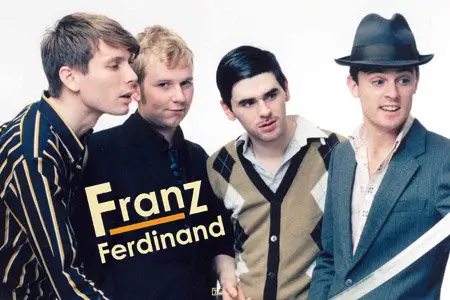 Franz Ferdinand - All Music + All Clips (2004 - 2009)