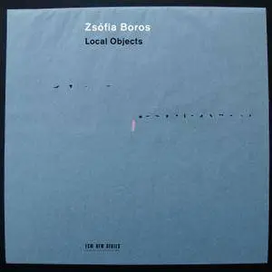Zsofia Boros - Local Objects (2016) [Official Digital Download 24-bit/96kHz]