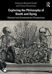 Exploring the Philosophy of Death and Dying: Classical and Contemporary Perspectives