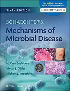 Schaechter's Mechanisms of Microbial Disease