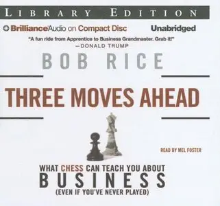 Three Moves Ahead: What Chess Can Teach You about Business