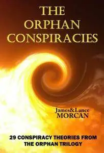 The Orphan Conspiracies: 29 Conspiracy Theories from The Orphan Trilogy