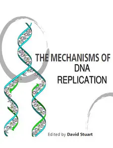 "The Mechanisms of DNA Replication"  ed. by David Stuart
