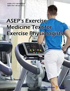 ASEP’s Exercise Medicine Text for Exercise Physiologists