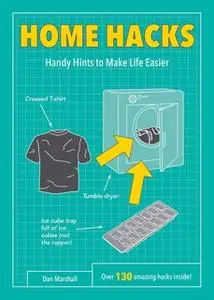 «Home Hacks» by Dan Marshall