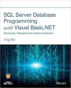 SQL Server Database Programming with Visual Basic.NET: Concepts, Designs and Implementations