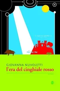 Giovanna Nuvoletti - L'era del cinghiale rosso (repost)