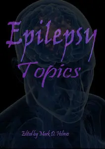 "Epilepsy Topics" ed. by Mark D. Holmes