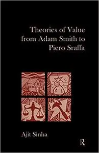 Theories of Value from Adam Smith to Piero Sraffa