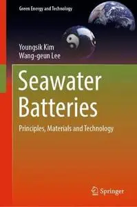 Seawater Batteries: Principles, Materials and Technology