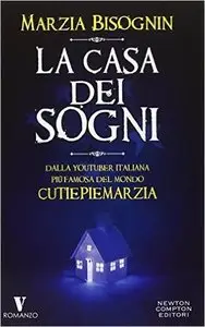 Maria Bisognin - La casa dei sogni