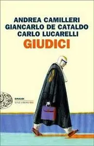 Camilleri Andrea, De Cataldo Giancarlo, Lucarelli Carlo - Giudici