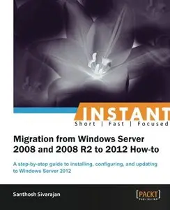Instant Migration from Windows Server 2008 and 2008 R2 to 2012 How-to