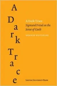 A Dark Trace: Sigmund Freud on the Sence of Guilt