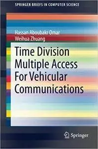 Time Division Multiple Access For Vehicular Communications