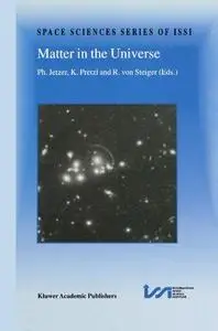 Matter in the Universe: Proceedings of an ISSI Workshop 19–23 March 2001, Bern, Switzerland