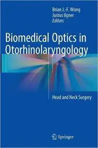 Biomedical Optics in Otorhinolaryngology: Head and Neck Surgery