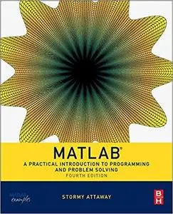 Matlab: A Practical Introduction to Programming and Problem Solving [Repost]