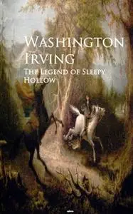 «The Legend of Sleepy Hollow» by Washington Irving