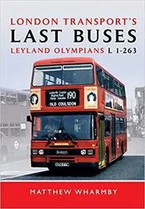 London Transport’s Last Buses: Leyland Olympians L1-263
