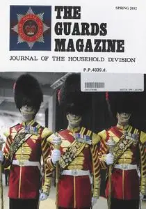 The Guards Magazine - Spring 2012