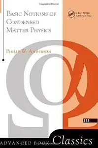 Basic Notions Of Condensed Matter Physics (Advanced Book Classics)
