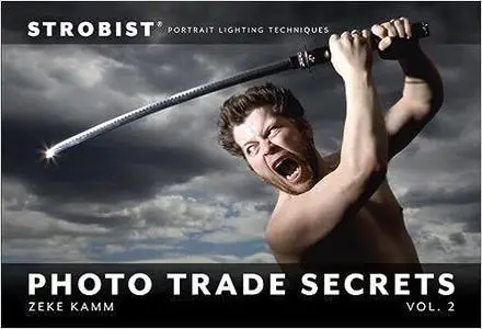 Strobist Photo Trade Secrets: Portrait Lighting Techniques (One-Off) (Repost)