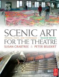 Scenic Art for the Theatre: History, Tools, and Techniques, 2 edition