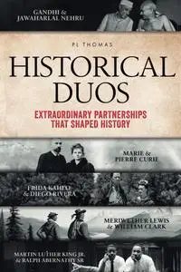 Historical Duos: Extraordinary Partnerships That Shaped History