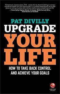 Upgrade Your Life: Setting Goals for Business and Personal Development Success