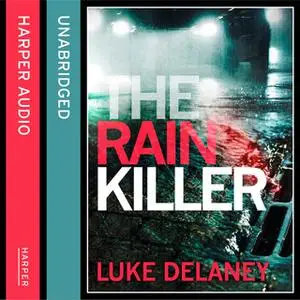 «The Rain Killer» by Luke Delaney