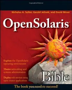 Nicholas A. Solter, Jerry Jelinek, David Miner, "OpenSolaris Bible (Bible (Wiley))" (Repost)