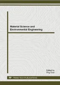 Material Science and Environmental Engineering: Selected, Peer Reviewed Papers from the 2014 International Conference