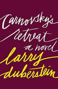 «Carnovsky's Retreat» by Larry Duberstein
