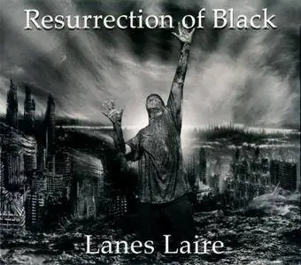 Lanes Laire - Resurrection Of Black (2015)