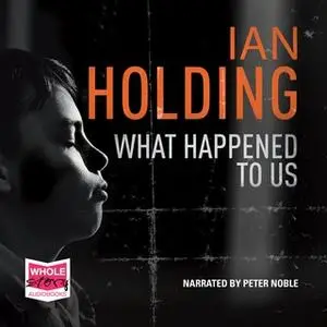 «What Happened to Us» by Ian Holding
