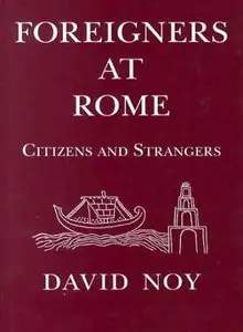 Foreigners at Rome: Citizens and Strangers