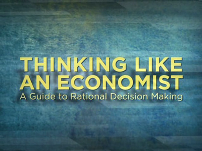 TTC Video - Thinking like an Economist: A Guide to Rational Decision Making [repost]