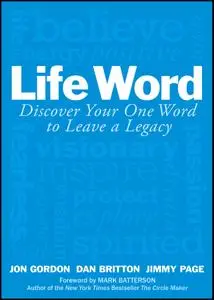 Life Word: Discover Your One Word to Leave a Legacy